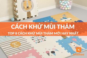 Làm Sao Để Hết Mùi Thảm Xốp Mới
