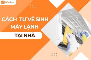 cách vệ sinh máy lạnh