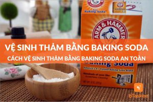 cách vệ sinh thảm bằng baking soda đúng cách, hiệu quả và an toàn