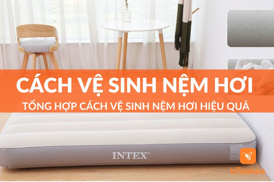 cách vệ sinh nệm hơi đúng cách an toàn hiệu quả