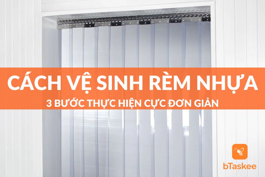 Cách Vệ Sinh Rèm Nhựa, Màn Nhựa PVC Đơn Giản Tại Nhà
