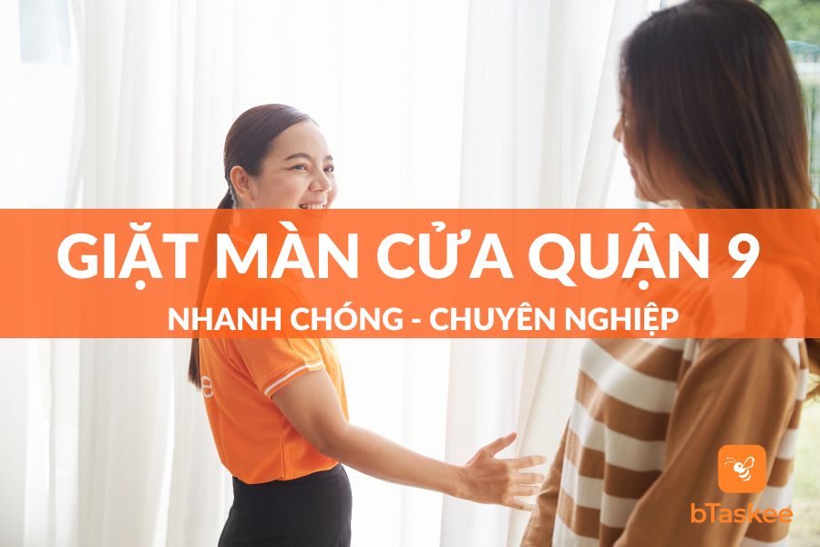 Dịch vụ giặt màn cửa tại quận 9 nhanh chóng, chuyên nghiệp