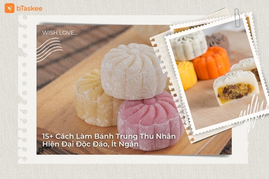 Tổng Hợp 15+ Cách Làm Bánh Trung Thu Nhân Hiện Đại Độc Đáo, Ít Ngán